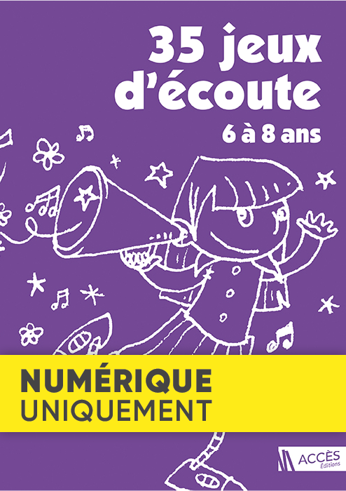 Couverture du livre pédagogique 35 Jeux d'écoute illustré par une enfant qui écoute de la musique avec un cornet acoustique.