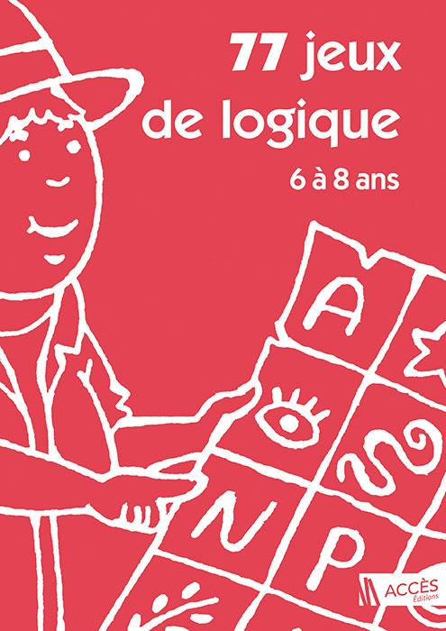 Couverture de l'ouvrage pédagogique 77 Jeux de logique 6 à 8 ans illustrée par un personnage se guidant avec une carte cryptée.