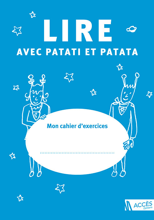 Couverture du cahier Lire avec Patati et Patata Mon Cahier d'exercices illustrée par deux extra-terrestres.