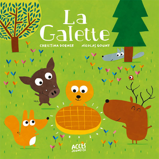 Couverture de l'album jeunesse La galette d’ACCÈS Jeunesse illustrée par des animaux de la forêt autour d'une galette.