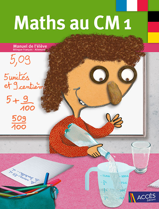 Enfant qui verse de l'eau dans un verre gradué sur la couverture du Cahier de l'Élève Bilingue Maths au CM1 publié par ACCÈS Éditions.